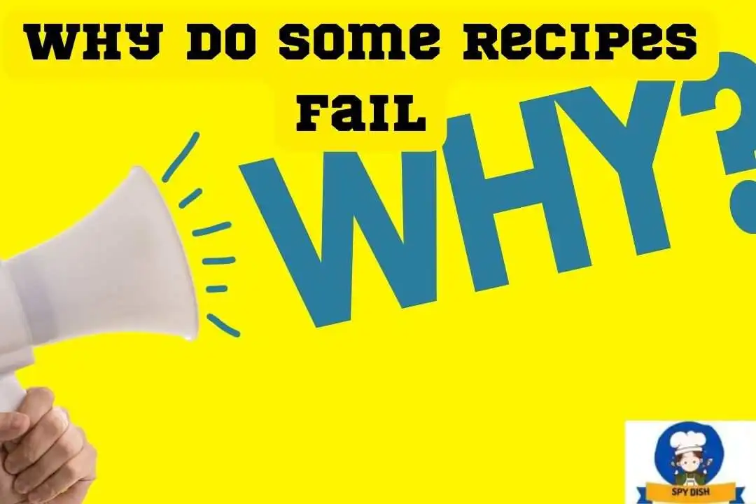 Why Do Some Recipes Fail