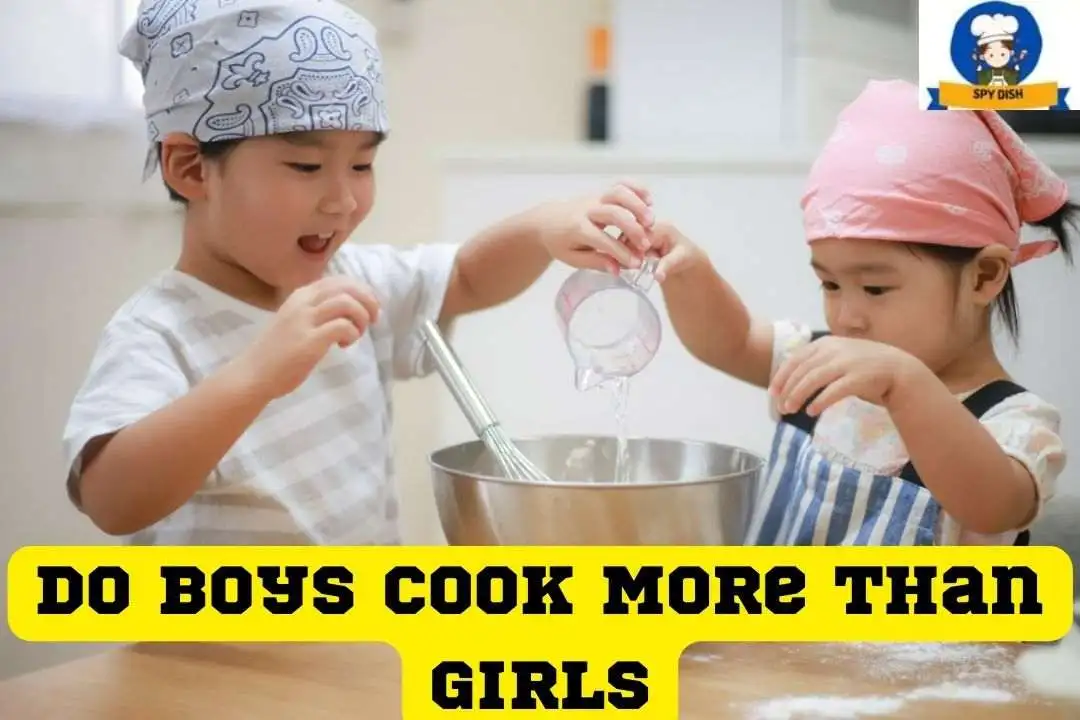 Do Boys Cook More Than Girls